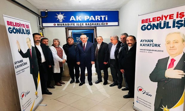AK Parti’den Van Büyükşehir Belediye Başkan Aday Adayı Ayhan Kayatürk'ten Ak Parti Muradiye İlçe Başkanlığına Ziyaret